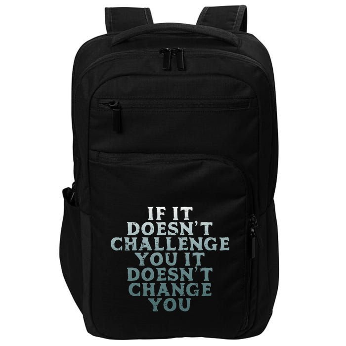 Gym If It Doesnt Challenge You Workout Motivation Impact Tech Backpack
