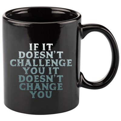 Gym If It Doesnt Challenge You Workout Motivation 11oz C Handle Ceramic Mug