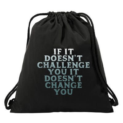 Gym If It Doesnt Challenge You Workout Motivation Drawstring Bag
