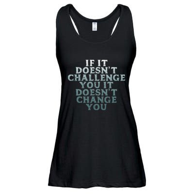 Gym If It Doesnt Challenge You Workout Motivation Ladies Essential Flowy Tank