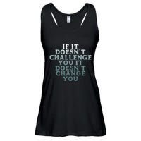 Gym If It Doesnt Challenge You Workout Motivation Ladies Essential Flowy Tank