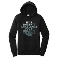 Gym If It Doesnt Challenge You Workout Motivation Women's Pullover Hoodie