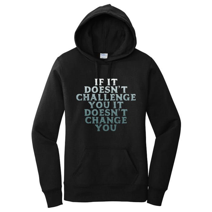 Gym If It Doesnt Challenge You Workout Motivation Women's Pullover Hoodie