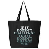 Gym If It Doesnt Challenge You Workout Motivation 25L Jumbo Tote
