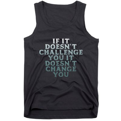 Gym If It Doesnt Challenge You Workout Motivation Tank Top