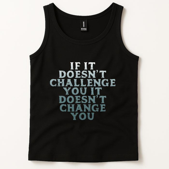 Gym If It Doesnt Challenge You Workout Motivation Tank Top