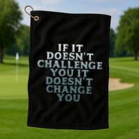 Gym If It Doesnt Challenge You Workout Motivation Golf Towel