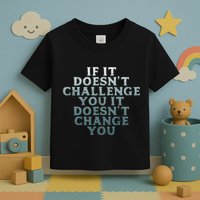 Gym If It Doesnt Challenge You Workout Motivation Toddler T-Shirt