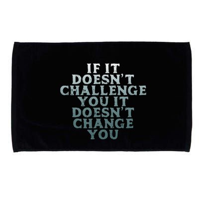 Gym If It Doesnt Challenge You Workout Motivation Microfiber Hand Towel