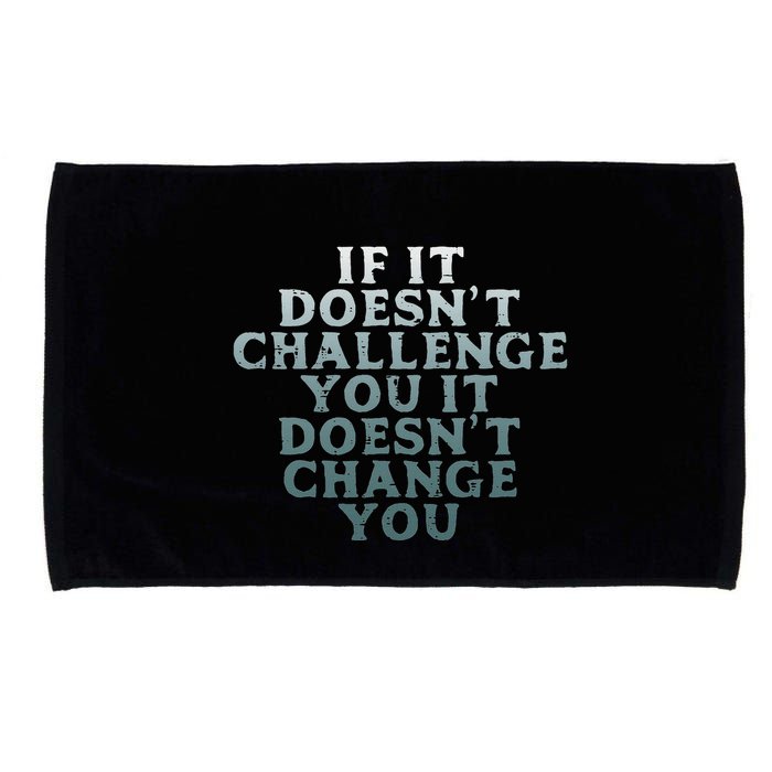Gym If It Doesnt Challenge You Workout Motivation Microfiber Hand Towel