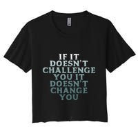 Gym If It Doesnt Challenge You Workout Motivation Crop Top