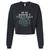 Gym If It Doesnt Challenge You Workout Motivation Cropped Pullover Crew