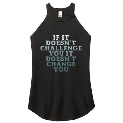 Gym If It Doesnt Challenge You Workout Motivation Women's Perfect Tri Rocker Tank