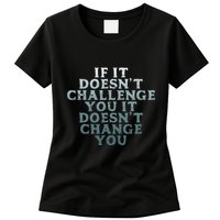 Gym If It Doesnt Challenge You Workout Motivation Womens T-Shirt