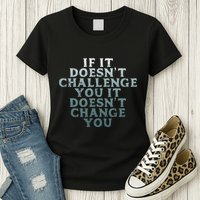 Gym If It Doesnt Challenge You Workout Motivation Womens T-Shirt