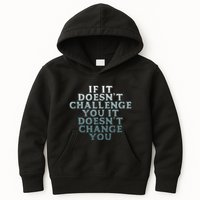 Gym If It Doesnt Challenge You Workout Motivation Kids Hoodie