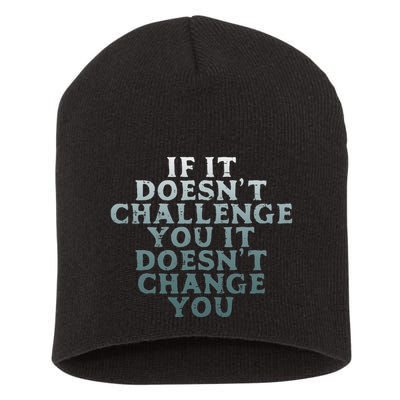 Gym If It Doesnt Challenge You Workout Motivation Short Acrylic Beanie