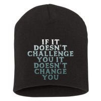 Gym If It Doesnt Challenge You Workout Motivation Short Acrylic Beanie