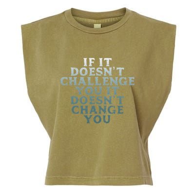 Gym If It Doesnt Challenge You Workout Motivation Garment-Dyed Women's Muscle Tee