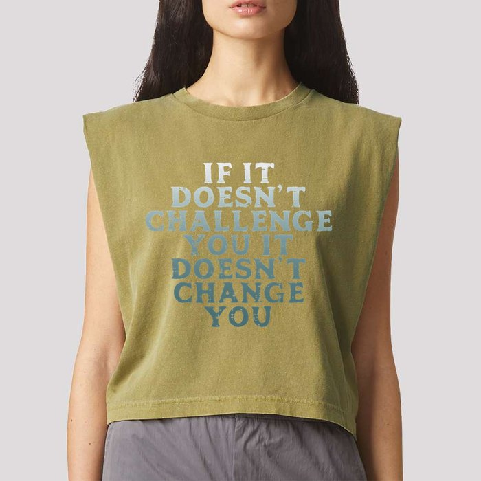 Gym If It Doesnt Challenge You Workout Motivation Garment-Dyed Women's Muscle Tee