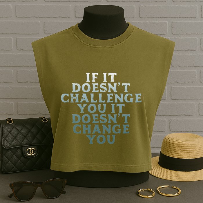 Gym If It Doesnt Challenge You Workout Motivation Garment-Dyed Women's Muscle Tee