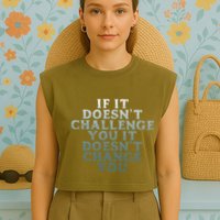 Gym If It Doesnt Challenge You Workout Motivation Garment-Dyed Women's Muscle Tee