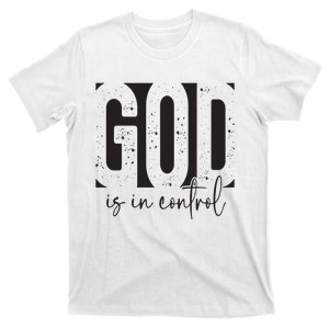 God Is In Control T-Shirt