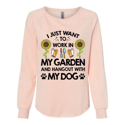 Gardener I Just Want To Work In My Garden Hang Out With Dog Womens California Wash Sweatshirt