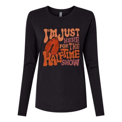 Groovy I'm Just Here For The Halftime Show Funny Football Gift Womens Cotton Relaxed Long Sleeve T-Shirt