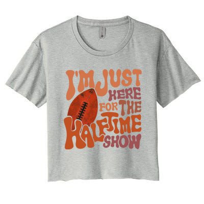 Groovy I'm Just Here For The Halftime Show Funny Football Gift Women's Crop Top Tee