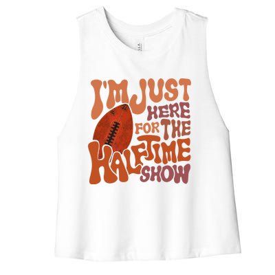 Groovy I'm Just Here For The Halftime Show Funny Football Gift Women's Racerback Cropped Tank