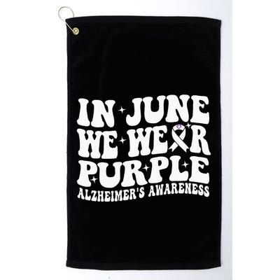 Groovy In June We Wear Purple Alzheimers Awareness Golf Towel