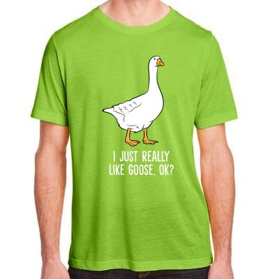 Goose I Just Really Like Goose Birds Gift Adult ChromaSoft Performance T-Shirt