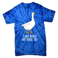 Goose I Just Really Like Goose Birds Gift Tie-Dye T-Shirt