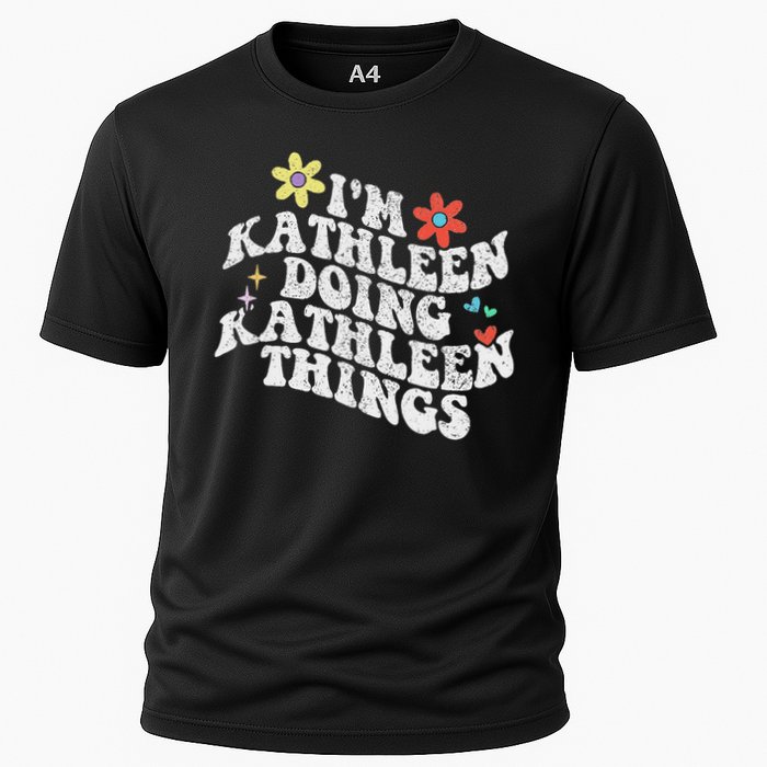 Groovy Im Kathleen Doing Kathleen Things Funny Mother's Day Cooling Performance Crew T-Shirt