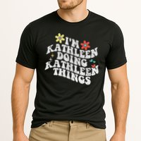 Groovy Im Kathleen Doing Kathleen Things Funny Mother's Day Cooling Performance Crew T-Shirt