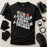 Groovy Im Kathleen Doing Kathleen Things Funny Mother's Day Cooling Performance Crew T-Shirt