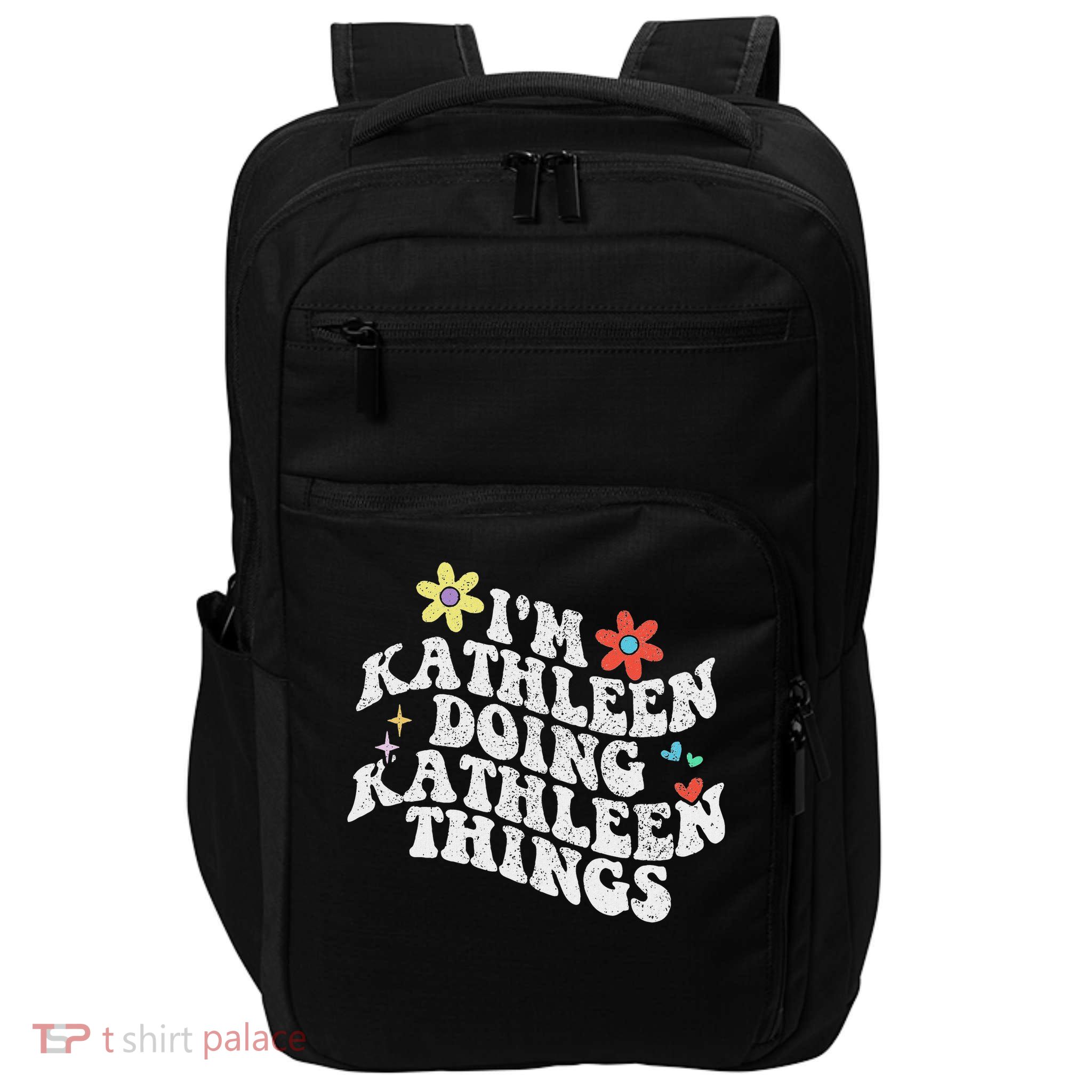 Groovy Im Kathleen Doing Kathleen Things Funny Mother's Day Impact Tech Backpack