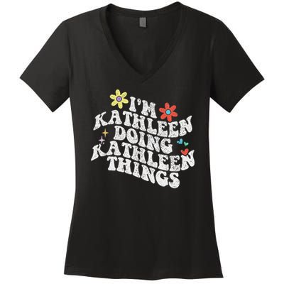 Groovy Im Kathleen Doing Kathleen Things Funny Mother's Day Women's V-Neck T-Shirt