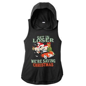 Get In Loser Were Saving Christmas Ladies PosiCharge Tri-Blend Wicking Draft Hoodie Tank