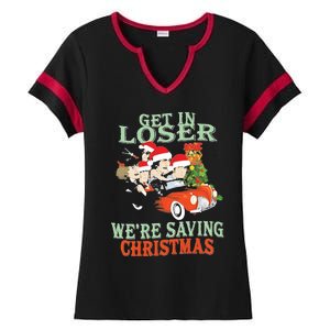 Get In Loser Were Saving Christmas Ladies Halftime Notch Neck Tee