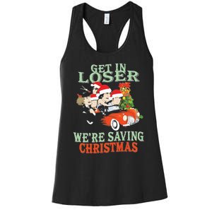 Get In Loser Were Saving Christmas Women's Racerback Tank