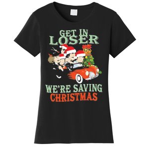 Get In Loser Were Saving Christmas Women's T-Shirt