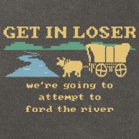 Get In Loser Were Going To Attempt To For.D The River Cotton Canvas Backpack