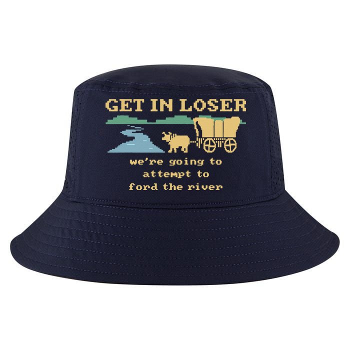 Get In Loser Were Going To Attempt To For.D The River Cool Comfort Performance Bucket Hat