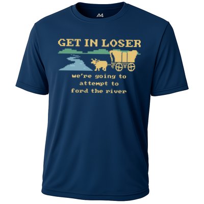 Get In Loser Were Going To Attempt To For.D The River Performance Shirt
