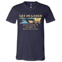 Get In Loser Were Going To Attempt To For.D The River V-Neck T-Shirt