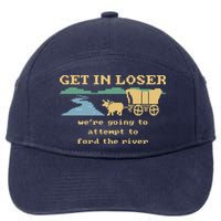 Get In Loser Were Going To Attempt To For.D The River 7-Panel Snapback Hat