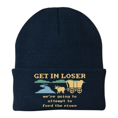 Get In Loser Were Going To Attempt To For.D The River Beanie