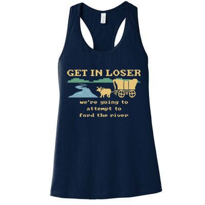 Get In Loser Were Going To Attempt To For.D The River Womens Tank Top